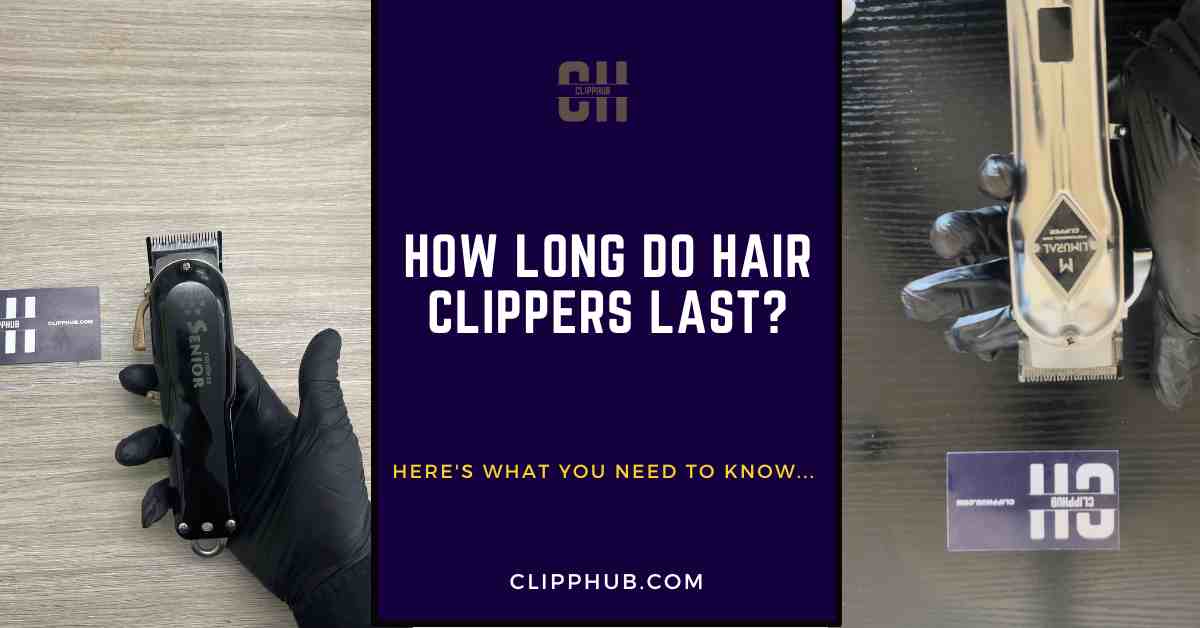 How Long Do Hair Clippers Last?