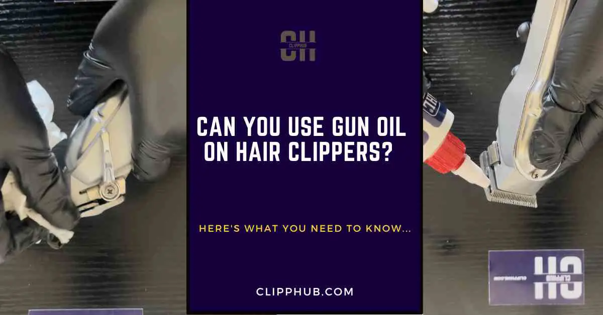 Can You Use Gun Oil On Hair Clippers? (A Match Made in Heaven?)