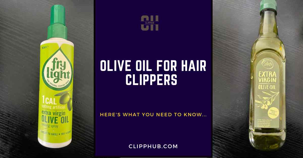Can You Use Olive Oil on Clippers