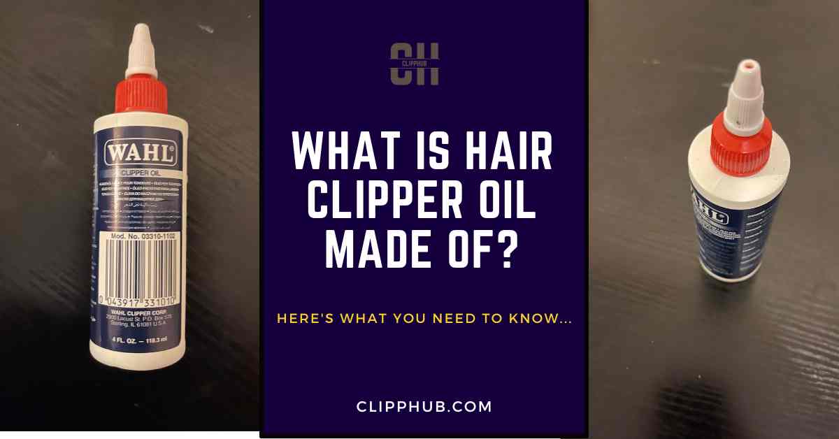 What Is Hair Clipper Oil Made Of?
