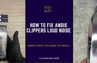 How To Fix Andis Clippers Loud Noise