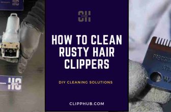 How to clean rusty hair clippers