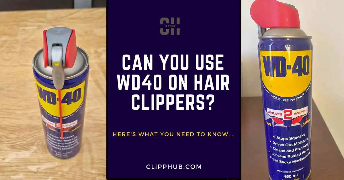 Can You Use WD40 On Hair Clippers?