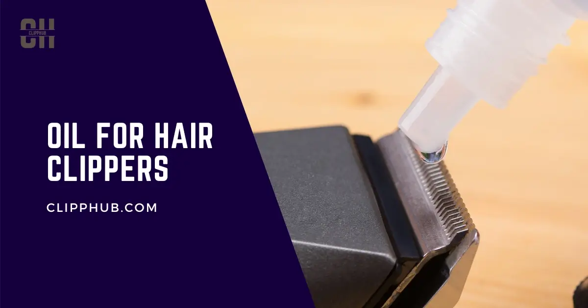 Oil For Hair Clippers Everything You Need To Know oil-for-hair-clippers-everything-you-need-to-know
