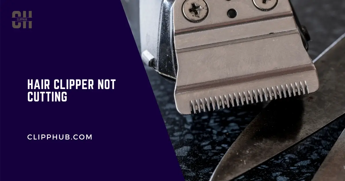 Hair Clipper Not Cutting - Proven At Home Fixes Tested For Results