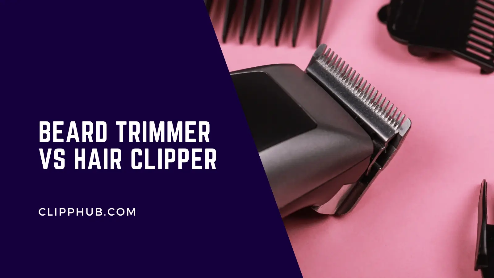 Beard Trimmer vs Hair clipper