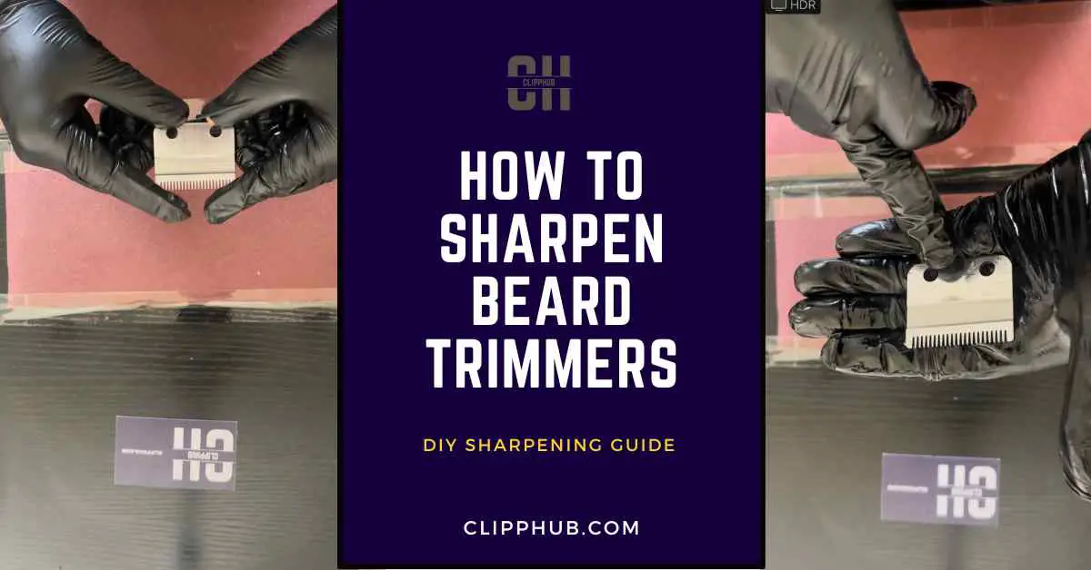 how to sharpen beard trimmers