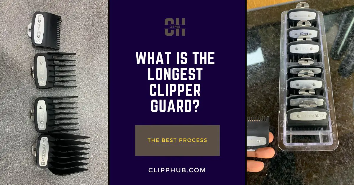 What Is the Longest Clipper Guard