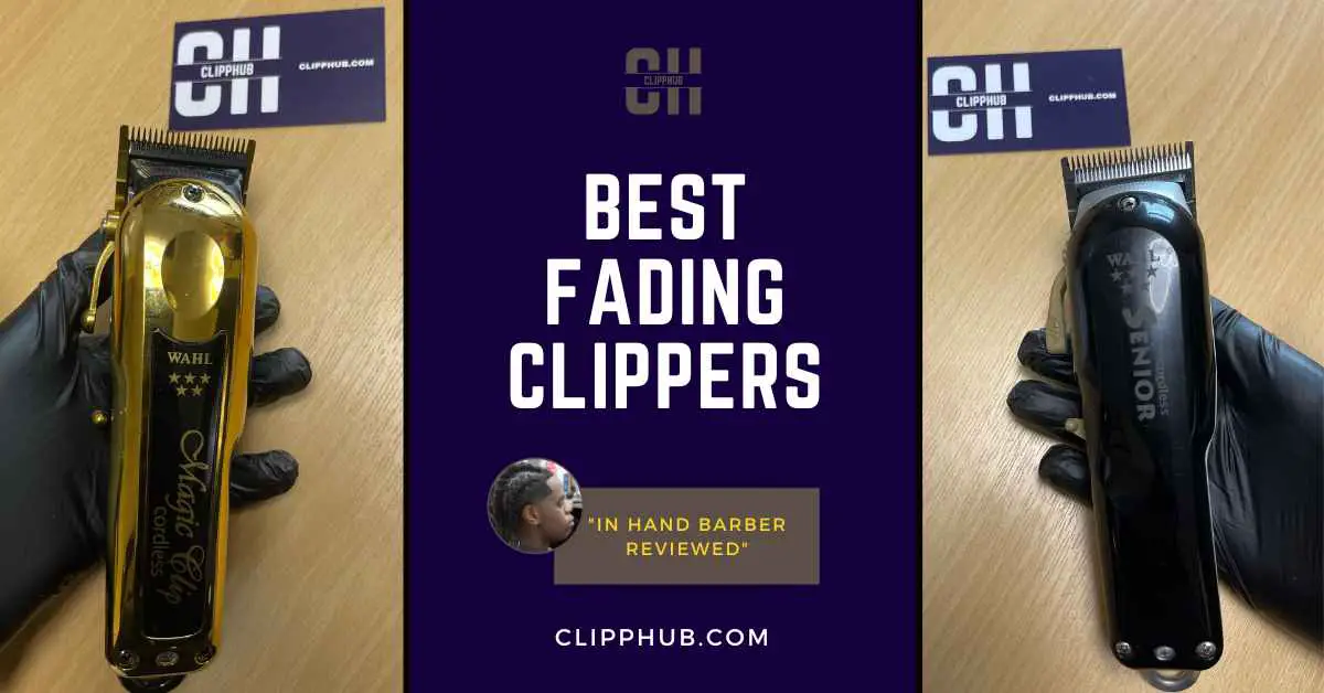 best fading clippers