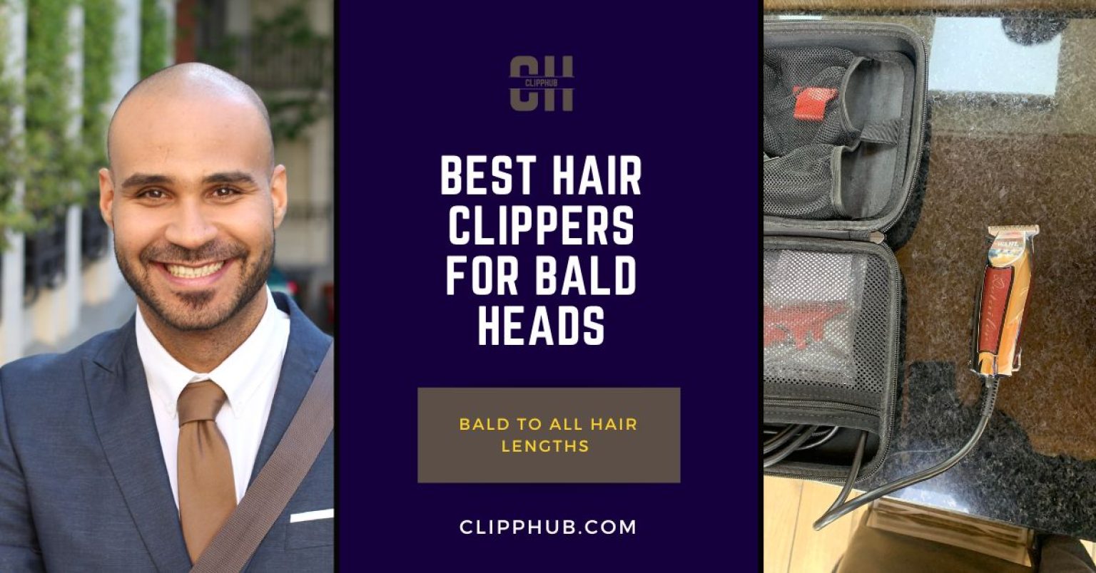 Best Hair Clippers For Bald Head(Latest Smooth Cutters For 2024)