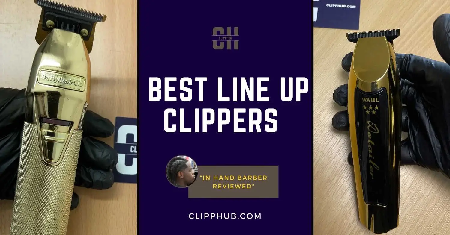 The 6 Best Line Up Clippers for 2023 (In Hand Reviewed By Barber)