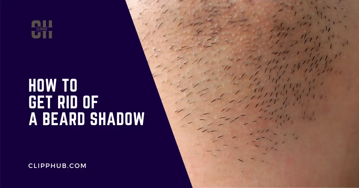 how to get rid of a beard shadow