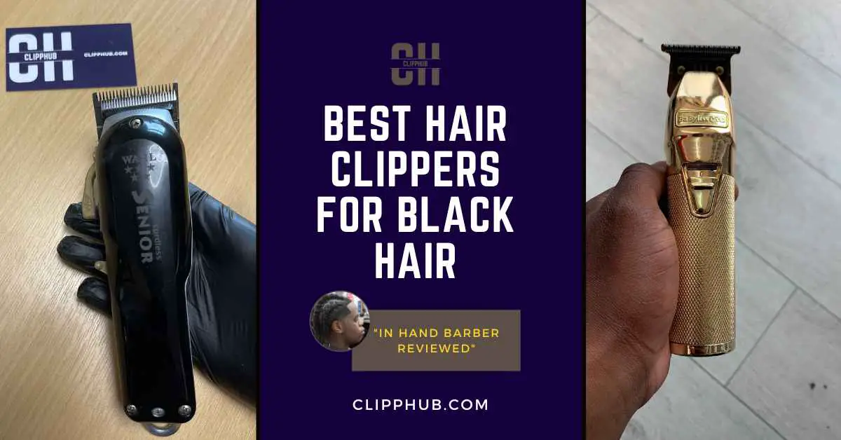 Best hair clippers for black hair