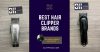 Best Hair Clipper Brands
