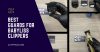 Best Guards For Babyliss Clippers: Essential Guide to Top Choices