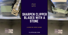 How to Sharpen Clipper Blades With a Stone (Step-By-Step)